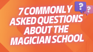 Commonly Asked Questions - The Magician School