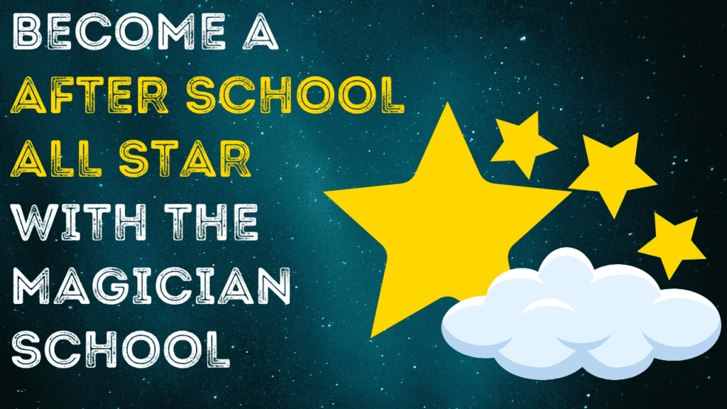 Become a After School All Star with The Magician School