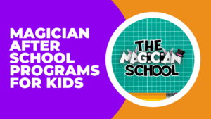 Magician After School Programs for Kids
