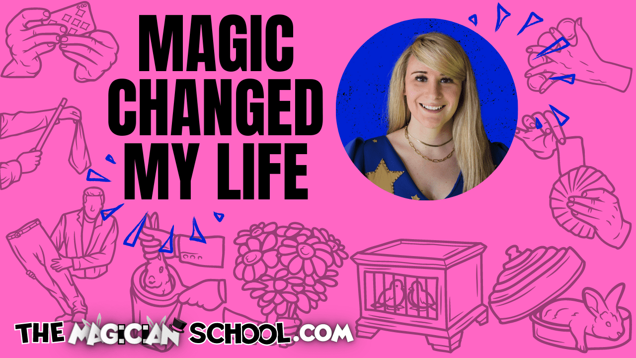 How Magic Changed My Life - Mikayla Oz