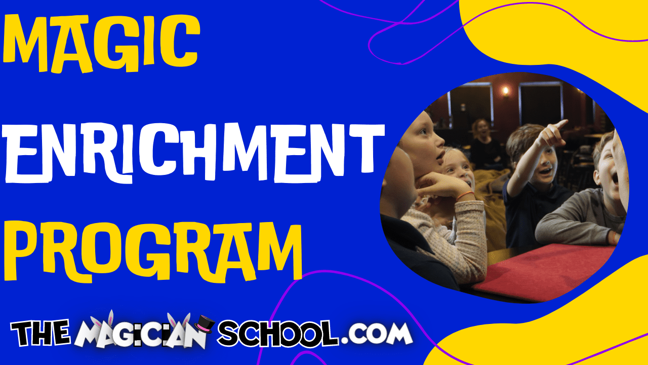 Magic Enrichment Program - The Magician School